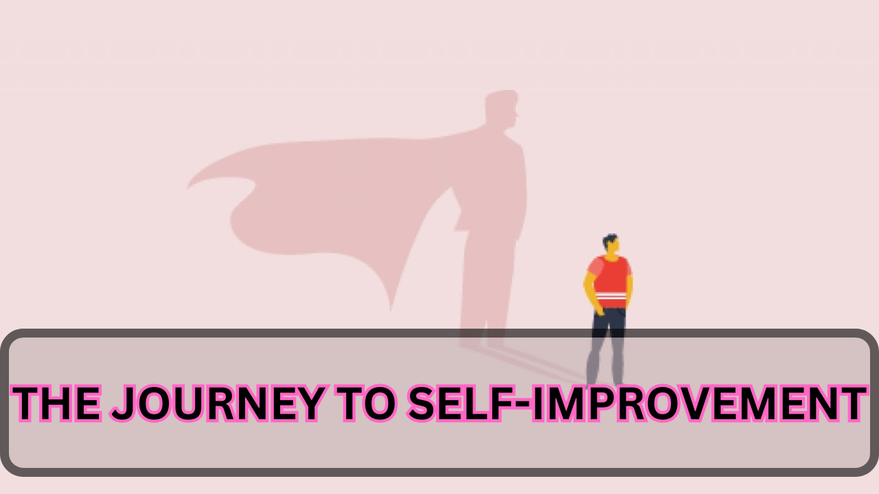 The Journey to Self-Improvement